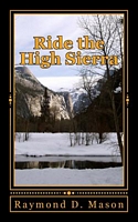 Cover of Ride the High Sierra by Raymond D. Mason