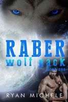 Raber Wolf Pack Book One