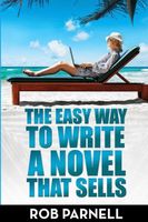 Cover of The Easy Way to Write a Novel That Sells by Rob Parnell
