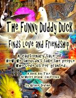 Cover of The Funny Duddy Duck Finds Love and Friendship by Grace Divine