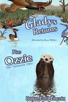 Gladys Returns Plus Ozzie the Tamarack Otter