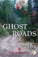 Cover of Ghost Roads by Lisa Stowe