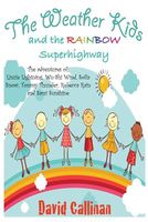 The Weather Kids and the Rainbow Superhighway