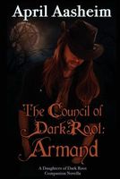 The Council of Dark Root: Armand