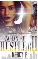Enchanted by a Hustler 2