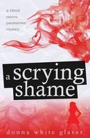 Cover of A Scrying Shame by Donna White Glaser