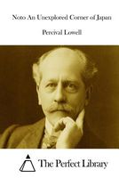 Cover of Noto an Unexplored Corner of Japan by Percival Lowell