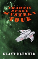 Cover of Chaotic Space Mystery Tour by Grant Bremner