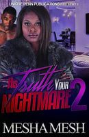 Cover of His Truth Your Nightmare 2 by Mesha Mesh