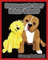 Cover of Benjamin's Best Bully Buddy by Carren McDaniel