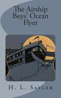 Cover of The Airship Boys' Ocean Flyer by H.L. Sayler
