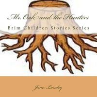 Cover of Mr. Oak and the Hunters by Jane Olamide Olubunm Landey