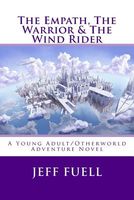 Cover of The Empath, the Warrior & the Wind Rider by Jeff Fuell