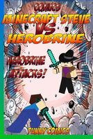 Minecraft Steve Vs Herobrine: Herobrine Attacks!
