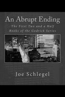 Cover of An Abrupt Ending by Joe Schlegel
