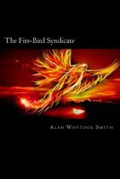 Cover of The Fire-Bird Syndicate by Alan Whytock Smith