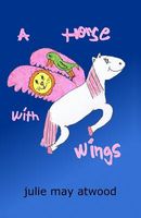 Cover of A Horse with Wings by Julie Atwood