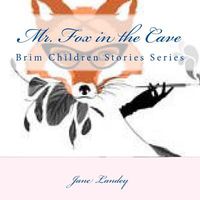 Cover of Mr. Fox in the Cave by Jane Olamide Olubunm Landey