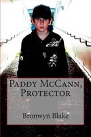 Cover of Paddy McCann, Protector by Bronwyn Blake