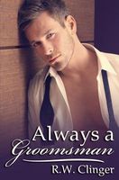 Cover of Always a Groomsman by R.W. Clinger