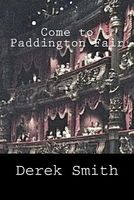 Cover of Come to Paddington Fair by Derek Smith