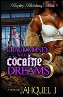Crack Money With Cocaine Dreams 3