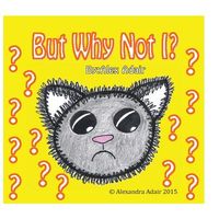 Cover of But Why Not I? by Alexandra Adair