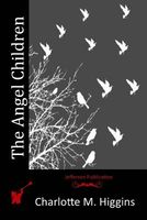 Cover of The Angel Children; Or, Stories from Cloud-Land by Charlotte M. Higgins