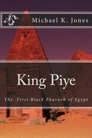 Cover of King Piye by Michael Kenneth Jones