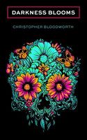 Darkness Blooms