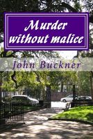 Cover of Murder Without Malice by John O. Buckner