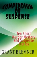 Cover of Compendium of Suspense by Grant Bremner