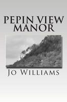 Cover of Pepin View Manor by Jo Williams