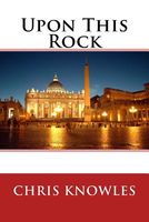 Cover of Upon This Rock by Chris Knowles