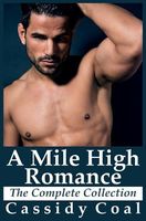 A Mile High Romance: The Complete Collection