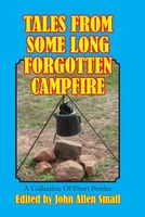 Tales from Some Long Forgotten Campfire