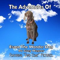 The Adventures of Esme the Wonder Dog