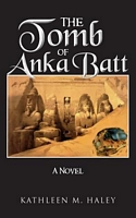 Cover of The Tomb of Anka Batt by Kathleen M. Haley