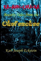 Cover of Ka-Ahn-Chu-Ka - Beastly Tales from the Okefenokee by Karl Joseph Eckstein