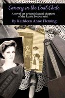 Cover of Canary in the Coal Chute by Kathleen Anne Fleming