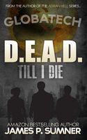 D.E.A.D. Till I Die