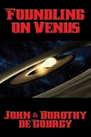 Cover of Foundling on Venus by John de Courcy