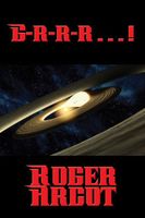 Cover of G-r-r-r. . . ! by Roger Arcot