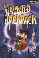 The Haunted Backpack