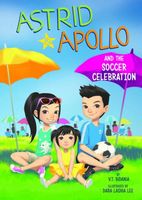 Astrid and Apollo and the Soccer Celebration