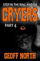 Cryers Part 4