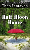 Cover of Half Moon House by Theo Fenraven