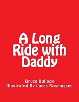 Cover of A Long Ride with Daddy by Bruce Bullock