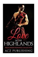 Highlander Romance- Love in the Highlands