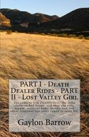 Part I - Death Dealer Rides - Part II - Lost Valley Girl